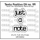 Crealies Texto Positivo just a note - EN (H) POSEN119  21x13 - 7x8 - 25x11mm