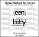 Crealies Texto Positivo een baby - NL (H) POSNL03  20x8 - 26x14 mm