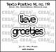 Crealies Texto Positivo lieve groetjes - NL (H) POSNL119  22x11 - 44x14mm